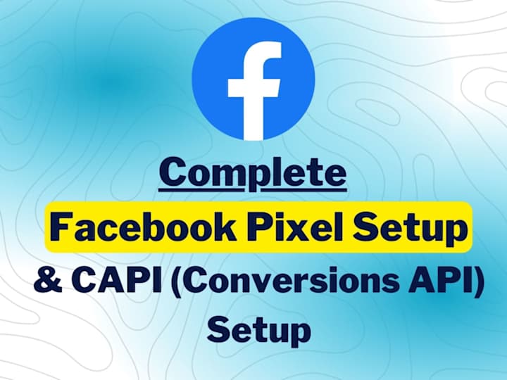 Cover image for Full Facebook Pixel & CAPI Setup (Ecommerce/DTC Brand)