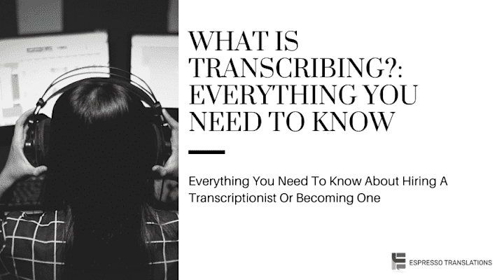 Cover image for What is Transcribing? Everything You Need To Know