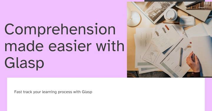 Cover image for Comprehension made easier with Glasp