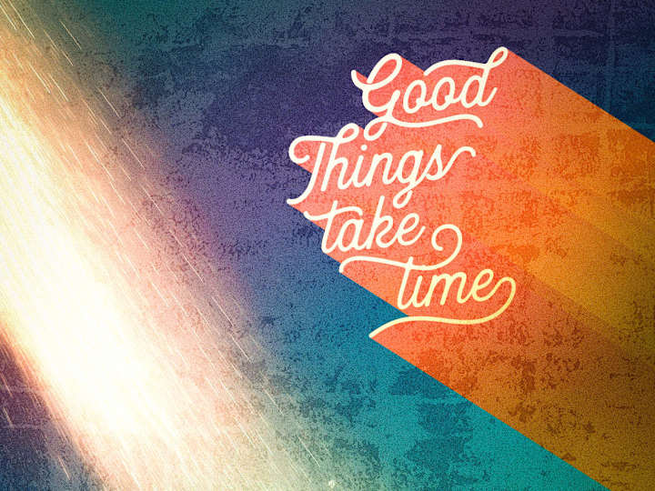 Cover image for Good Things Take Time | Poster Design