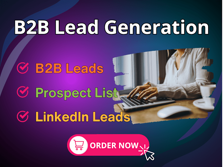 Cover image for Lead generation specialist to generate leads for b2b marketing.