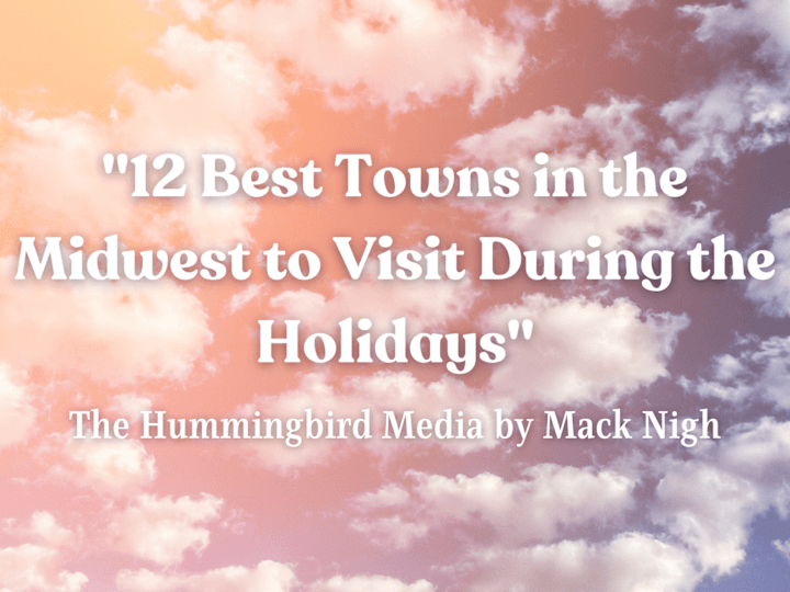 Cover image for 12 Best Towns in the Midwest to Visit During the Holidays