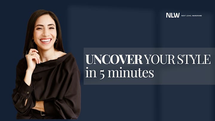 Cover image for Uncover Your Unique Style in Just 5 Minutes|Next Level Wardrobe