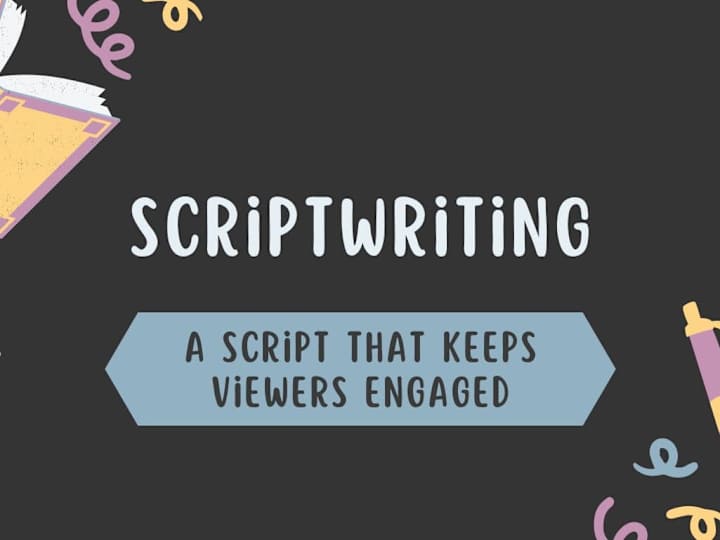 Cover image for Write a Video Script that keeps the viewer engaged 