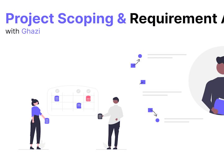 Cover image for Project Scoping & Requirement Gathering