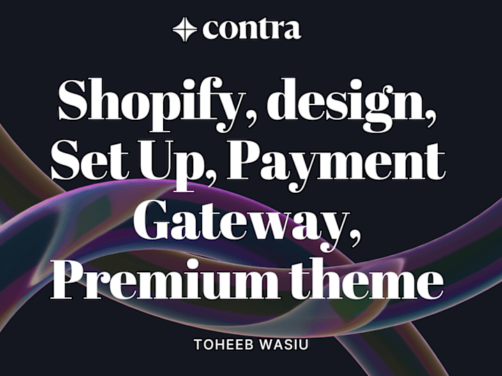 Cover image for Shopify, design, Set Up, Payment Gateway, Premium theme