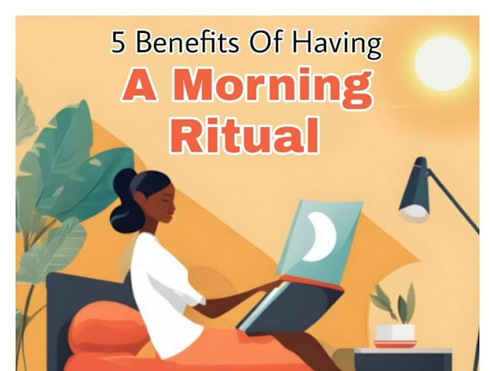 Cover image for The Transformative Power of Morning Rituals and its 5 Benefits