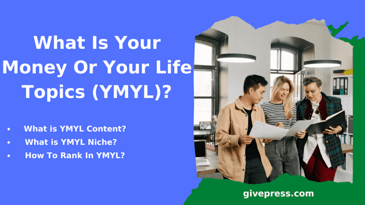 Cover image for Your Money Your Or Your Life Topics (YMYL): The Definitive Guide