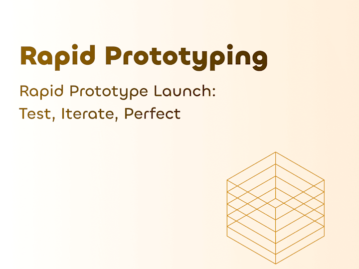 Cover image for Rapid Prototype Launch: Test, Iterate, Perfect