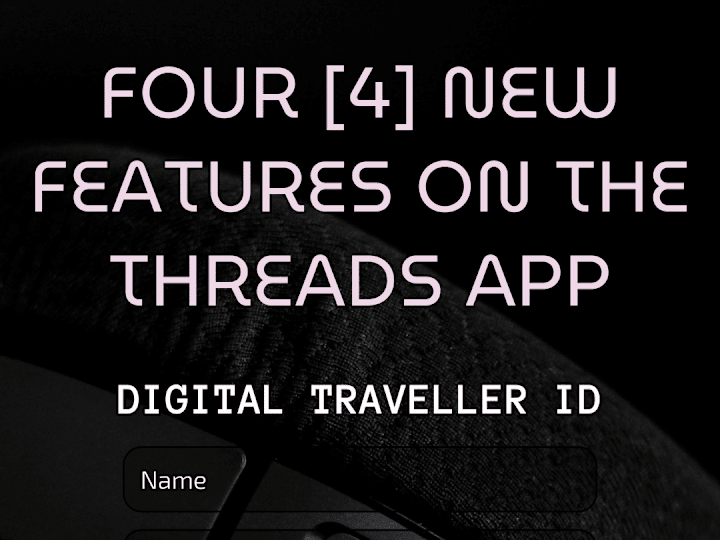 Cover image for 4 new features on the threads app