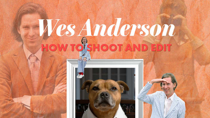 Cover image for Learn How to Shoot and Edit Like Wes Anderson