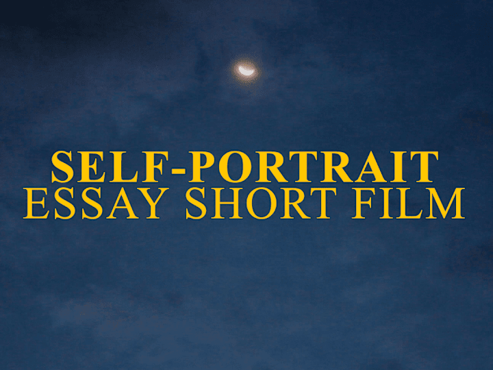 Cover image for Self-Portrait: An Essay Short Film