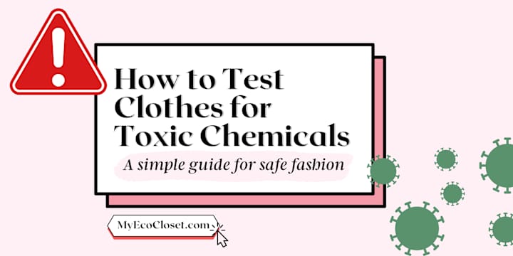 Cover image for How to Test Clothes for Toxic Chemicals: A Simple Guide