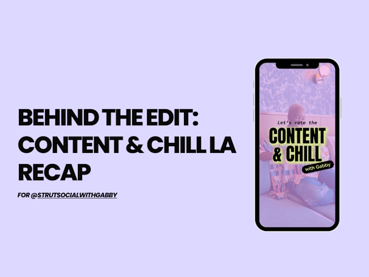 Cover image for Video Editing | Content & Chill Recap for Strutsocialwithgabby 