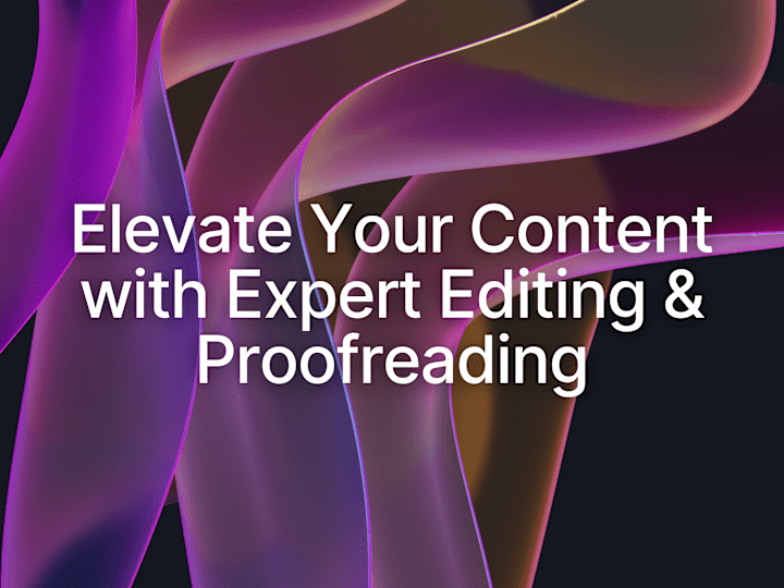 Cover image for Elevate Your Content with Expert Editing & Proofreading