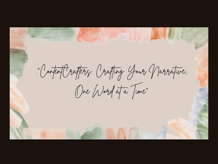 Cover image for "ContentCrafters: Crafting Your Narrative, One Word at a Time"