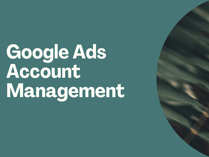 Cover image for Google Ads Account Management