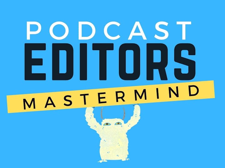 Cover image for Podcast Editors Mastermind