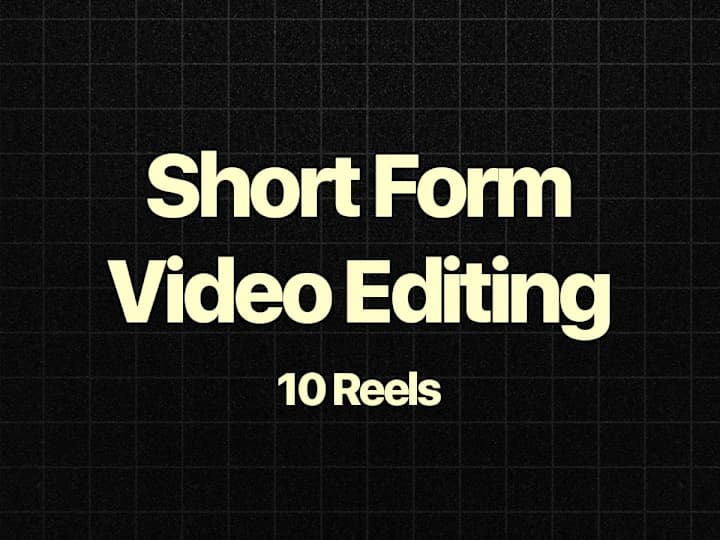 Cover image for Short form Video Editing - 10 Reels (upto 60 sec each)