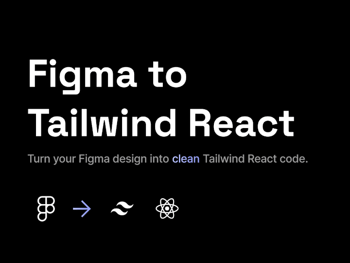 Cover image for Converting Figma Files to React.js using Tailwind CSS