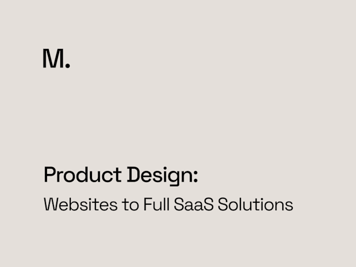 Cover image for Product Design: Websites to Full SaaS Solutions