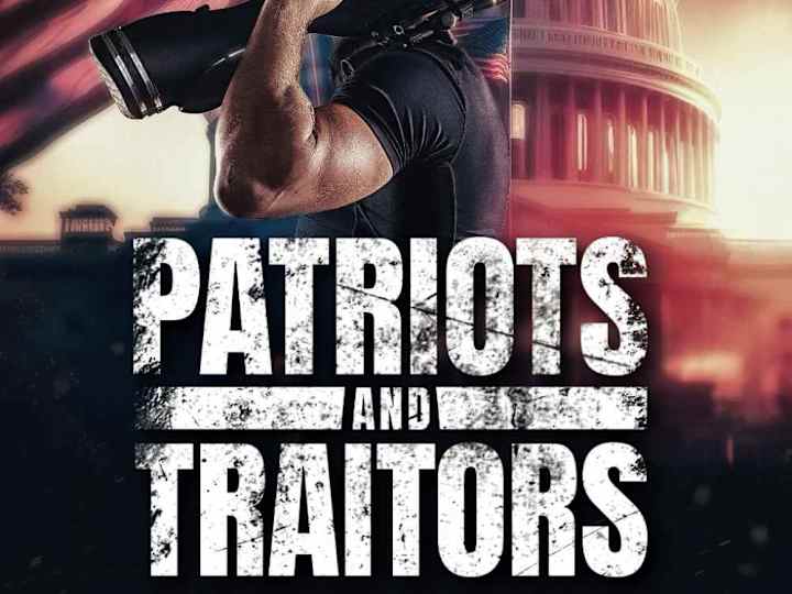 Cover image for Political Action Thriller Ghostwriter: PATRIOTS AND TRAITORS