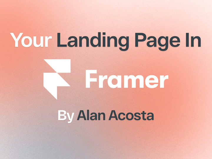 Cover image for Landing Page Design: High-Converting Pages Built with Framer