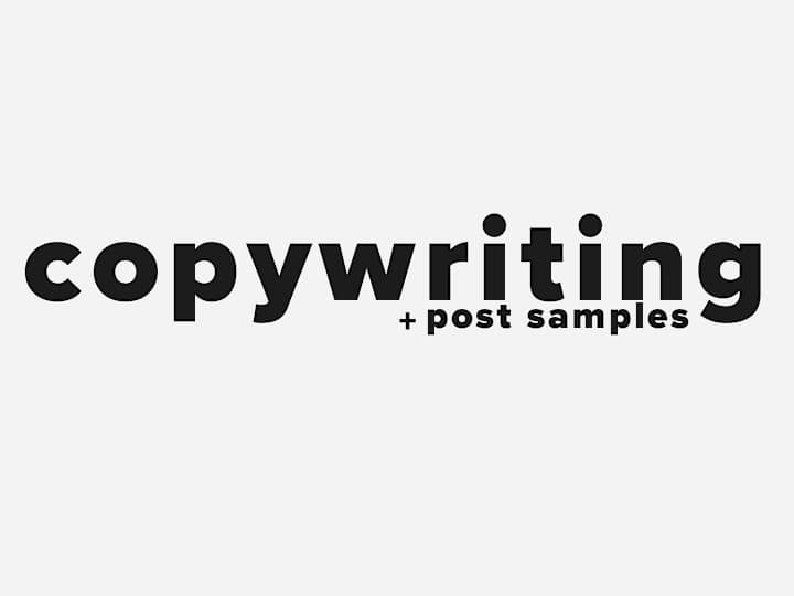 Cover image for Copywriting + Post Samples