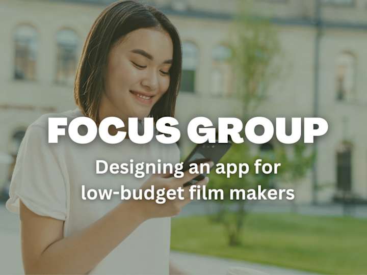Cover image for Focus Group: Designing an App for Low-Budget Film Makers