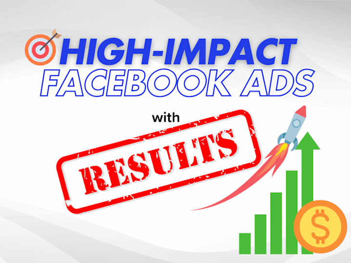 Cover image for High-Impact Facebook Ads: Driving Engagement & Conversions