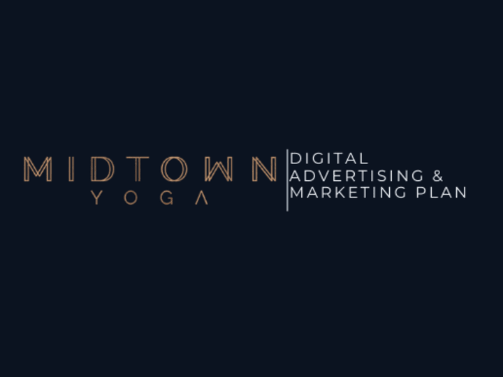 Cover image for Digital Advertising & Marketing Plan for Midtown Yoga Studios