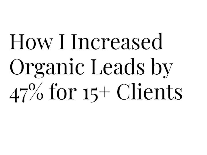 Cover image for Monthly Organic Leads Increased by Average of 47% for 15+ Client