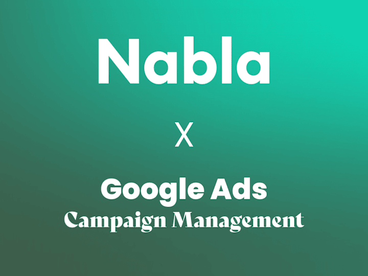 Cover image for NABLA | Google Ads Campaign Management