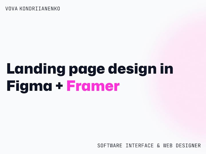 Cover image for Landing page design in Figma + Framer