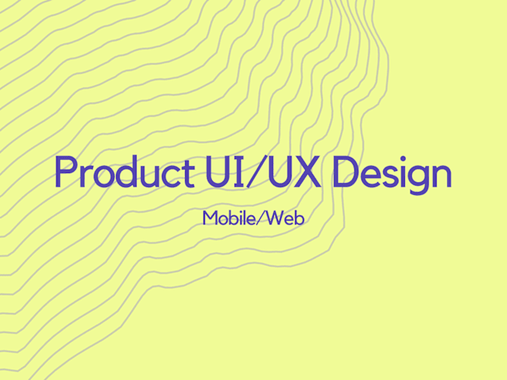 Cover image for Product UI/UX Design (Mobile + Web)