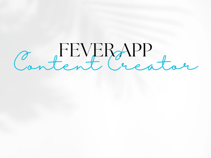 Cover image for Fever App Content Creator