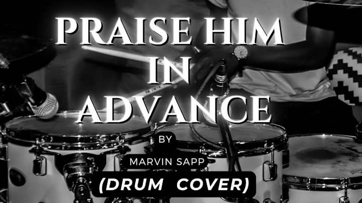 Cover image for Praise Him In Advance By Marvin Sapp (Drum Cover) - YouTube