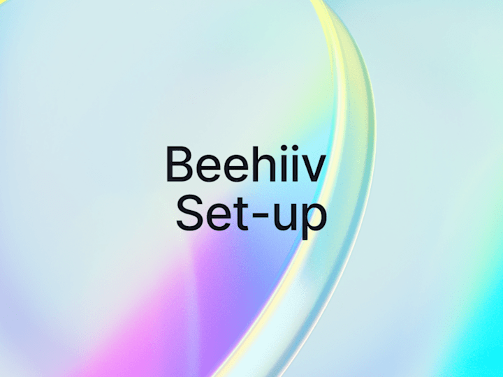 Cover image for Beehiiv Newsletter Setup and Content Creation