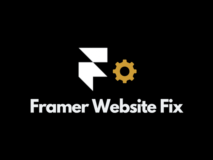 Cover image for Framer Website Fix ⚙