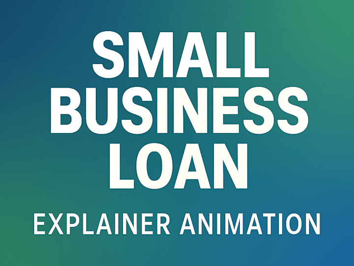 Cover image for Small Business Loan Explainer Animation​