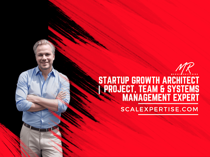 Cover image for Startup Growth Architect | Project, Team & Systems Management