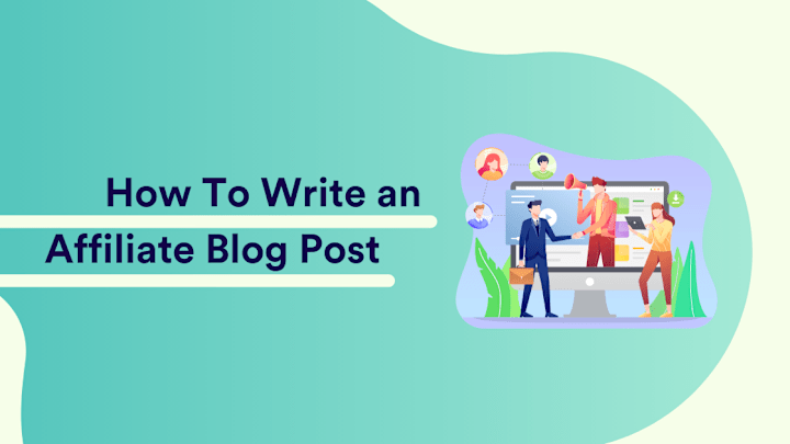 Cover image for How To Write an Affiliate Blog Post