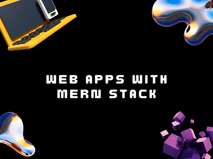 Cover image for Building Web Apps with MERN Stack