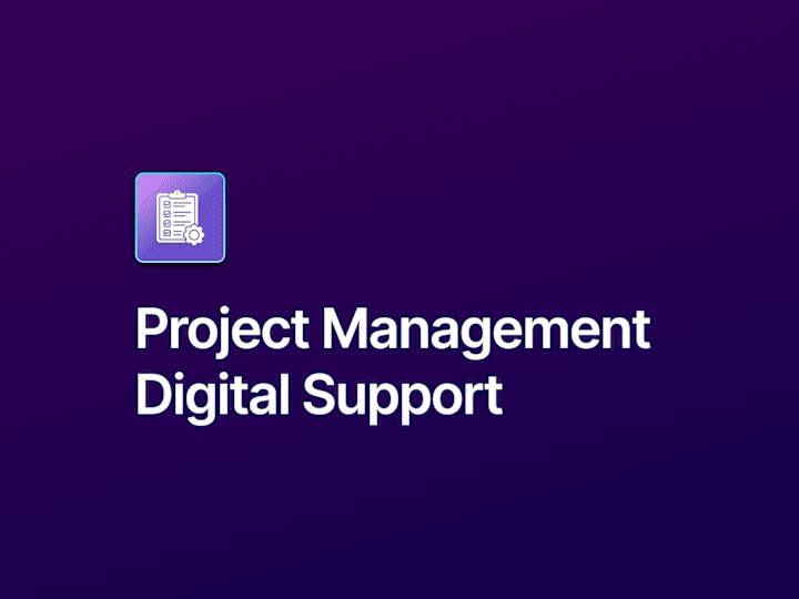 Cover image for Project Management & Digital Execution Support