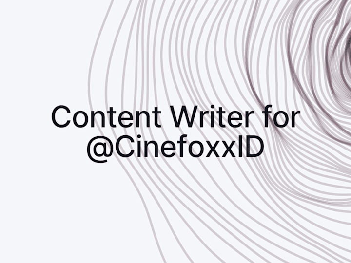 Cover image for Content Writer for @CinefoxxID