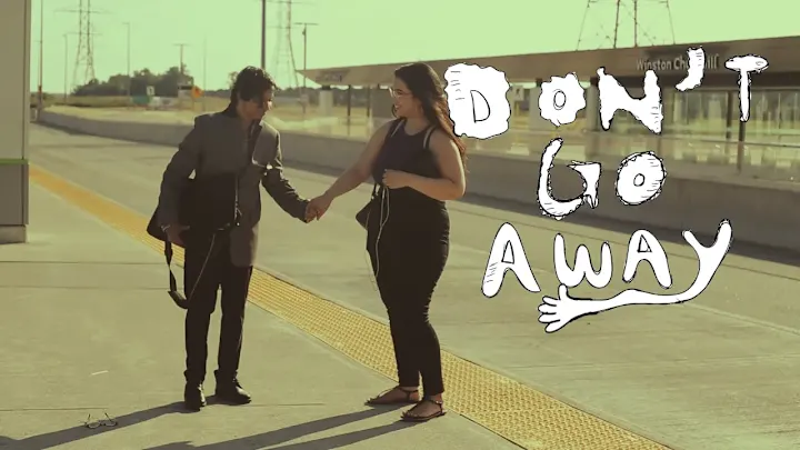 Cover image for Don't Go Away - Short Film