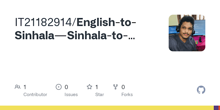 Cover image for IT21182914/English-to-Sinhala---Sinhala-to-English-Translator