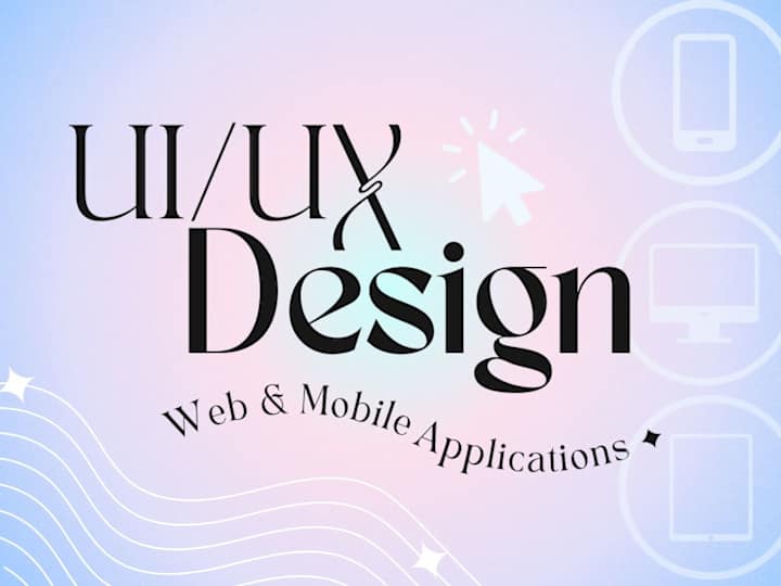 Cover image for UI/UX Design for Web or Mobile Applications