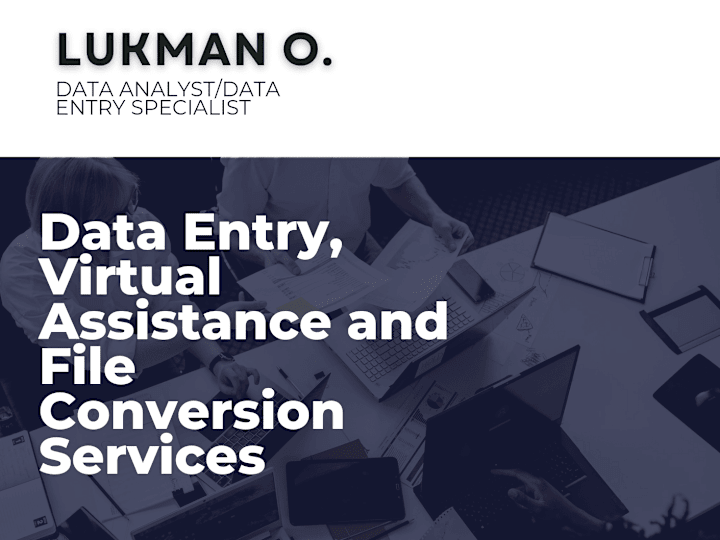 Cover image for Data Entry | Virtual Assistance | File Conversion Services