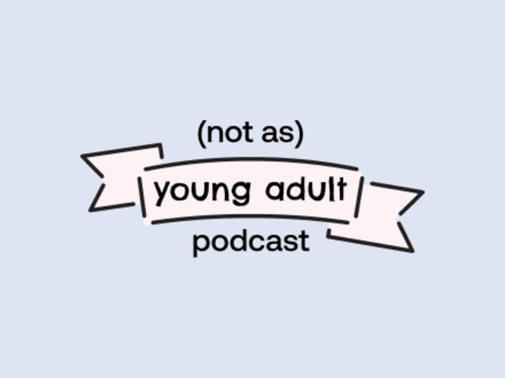Cover image for Not As Young Adult Podcast